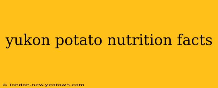 yukon potato nutrition facts