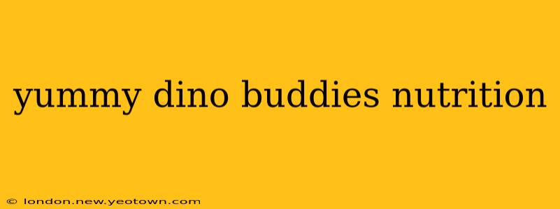 yummy dino buddies nutrition