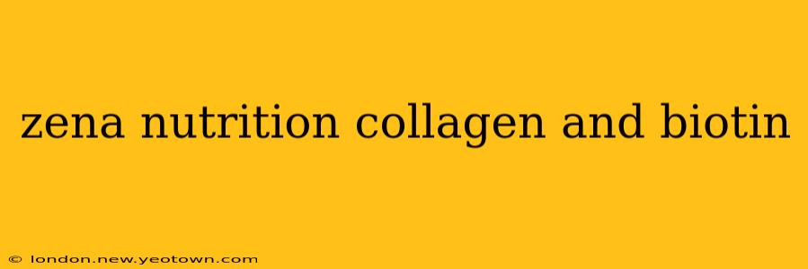 zena nutrition collagen and biotin