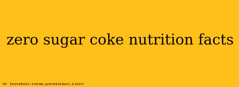 zero sugar coke nutrition facts