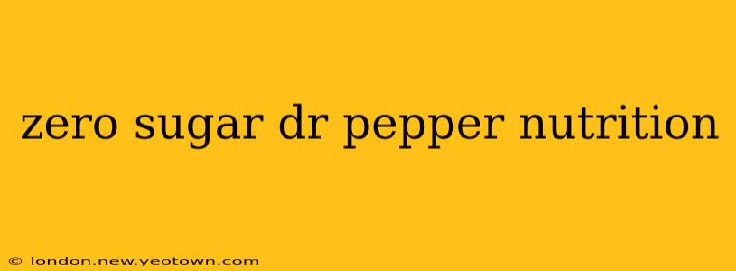 zero sugar dr pepper nutrition