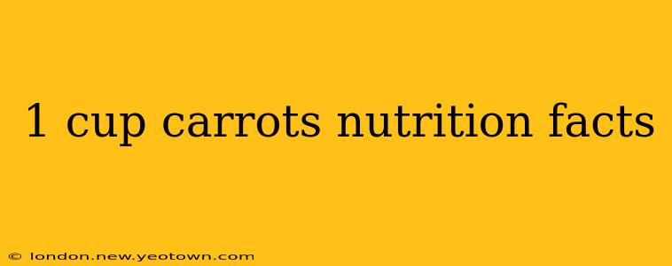 1 cup carrots nutrition facts