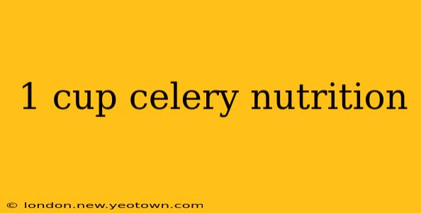 1 cup celery nutrition