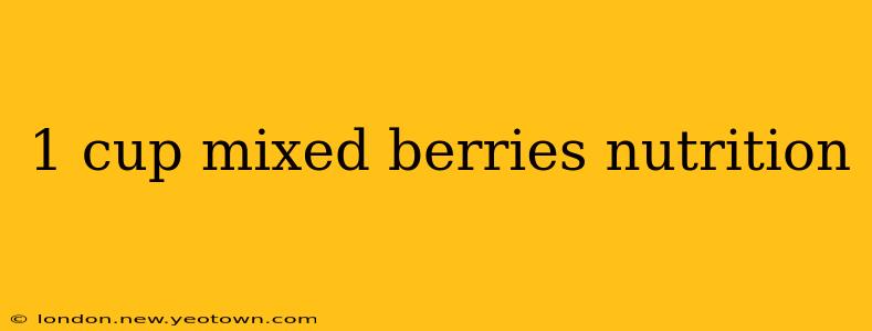 1 cup mixed berries nutrition