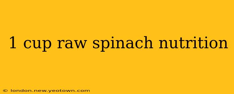 1 cup raw spinach nutrition