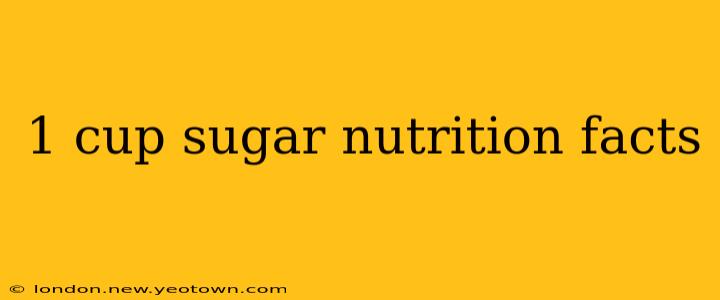 1 cup sugar nutrition facts
