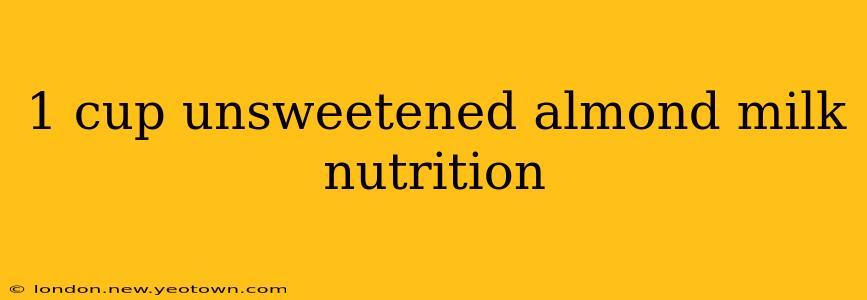 1 cup unsweetened almond milk nutrition