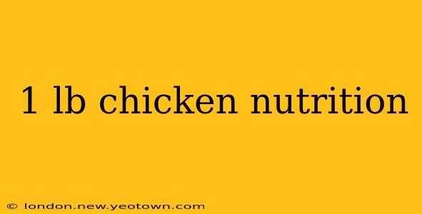 1 lb chicken nutrition