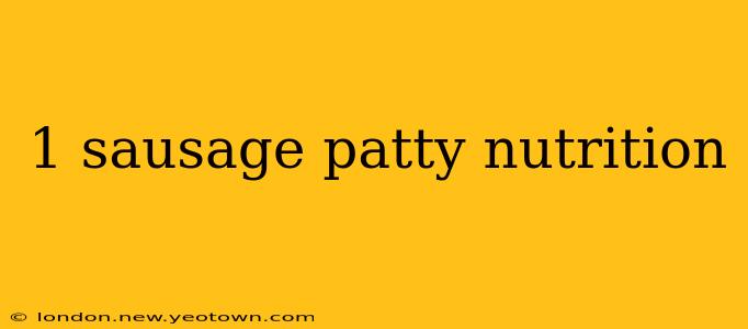 1 sausage patty nutrition