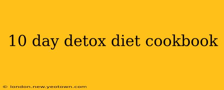 10 day detox diet cookbook
