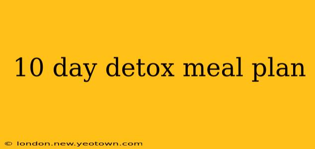 10 day detox meal plan