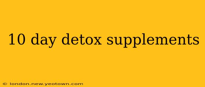 10 day detox supplements