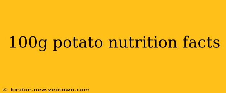 100g potato nutrition facts