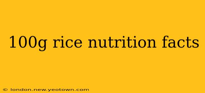 100g rice nutrition facts