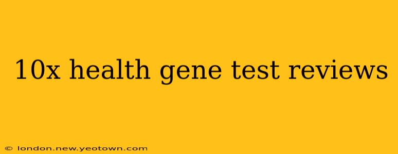10x health gene test reviews