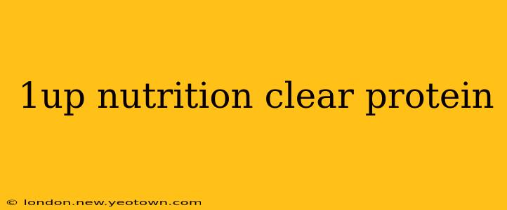 1up nutrition clear protein