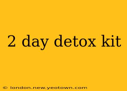 2 day detox kit