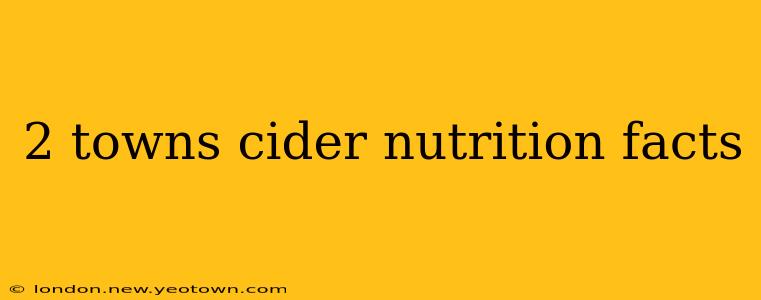 2 towns cider nutrition facts