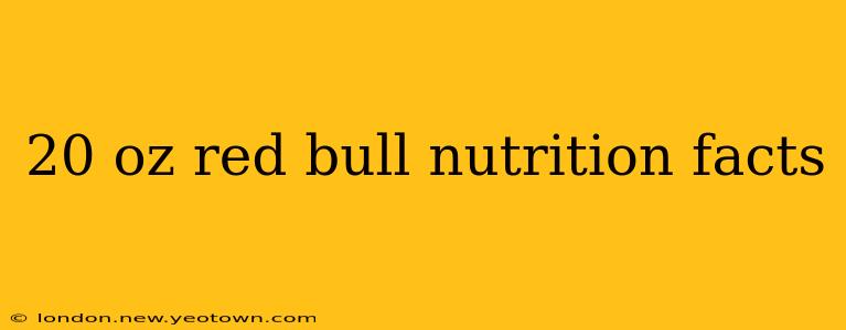 20 oz red bull nutrition facts