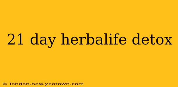 21 day herbalife detox