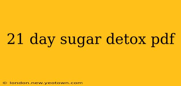 21 day sugar detox pdf