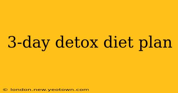 3-day detox diet plan