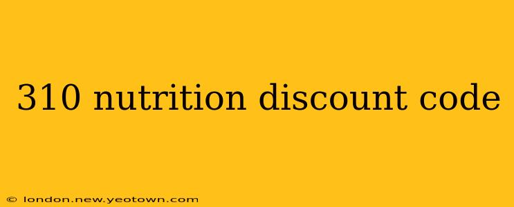 310 nutrition discount code