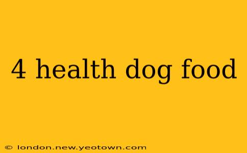 4 health dog food