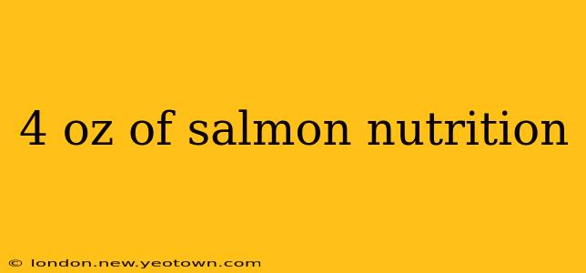 4 oz of salmon nutrition