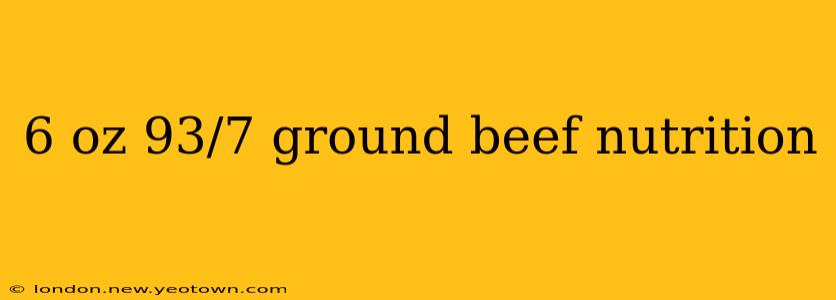 6 oz 93/7 ground beef nutrition