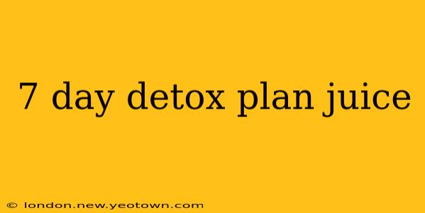7 day detox plan juice