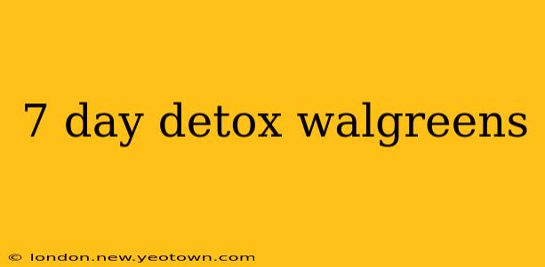 7 day detox walgreens