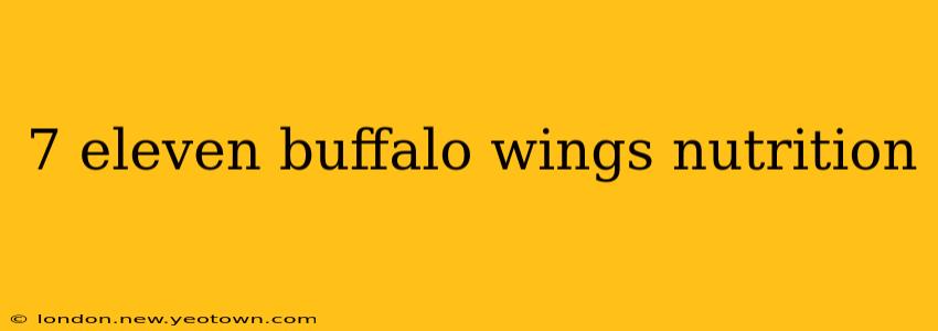 7 eleven buffalo wings nutrition