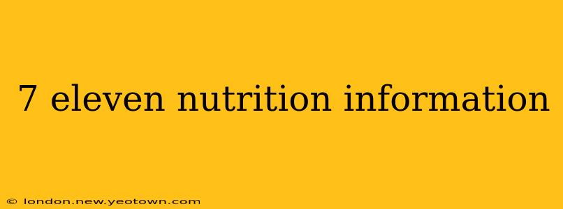 7 eleven nutrition information