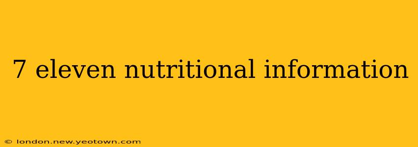 7 eleven nutritional information