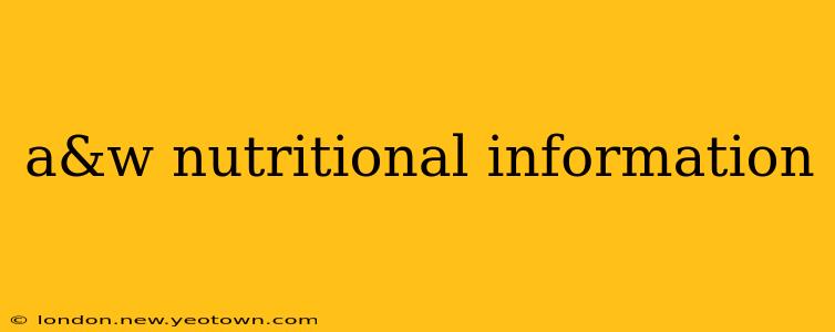 a&w nutritional information