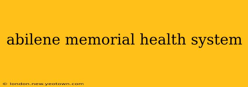 abilene memorial health system