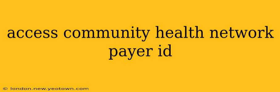 access community health network payer id