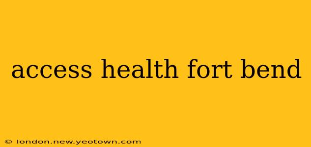 access health fort bend