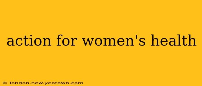 action for women's health