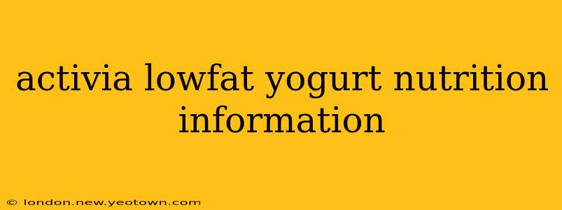 activia lowfat yogurt nutrition information