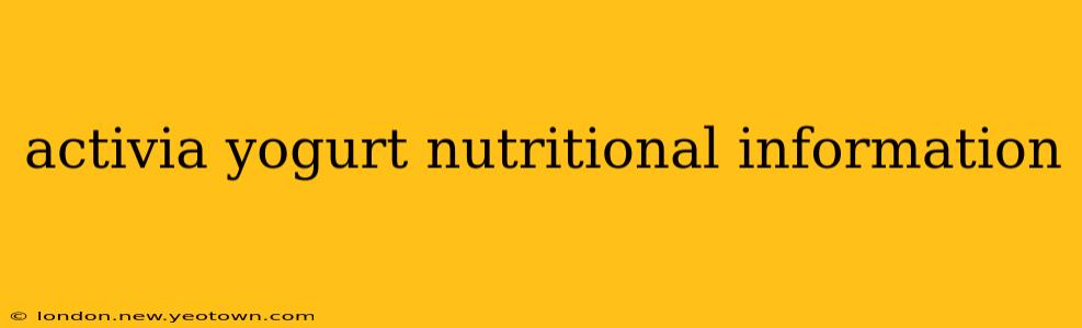 activia yogurt nutritional information