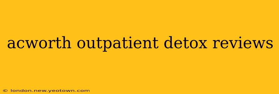 acworth outpatient detox reviews