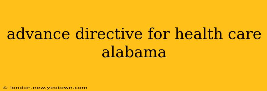advance directive for health care alabama
