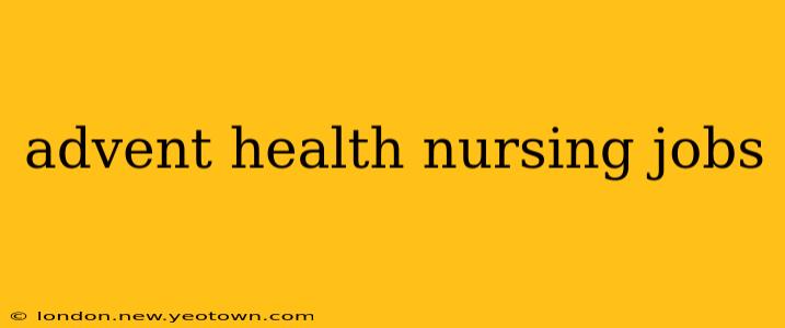 advent health nursing jobs