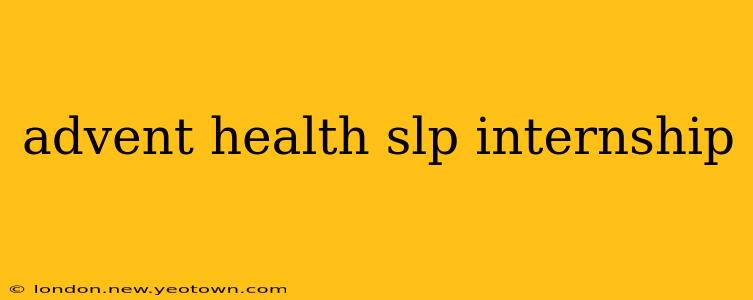 advent health slp internship