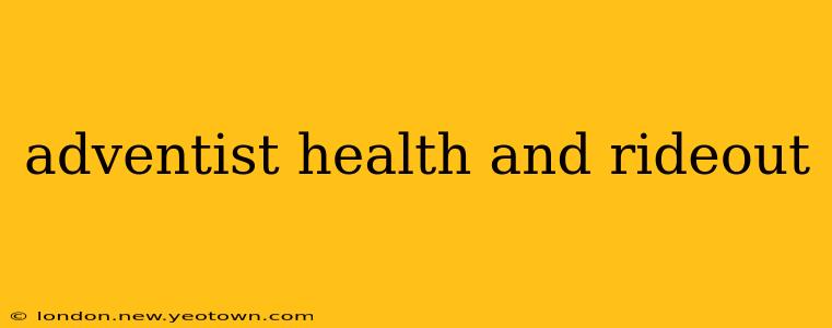 adventist health and rideout