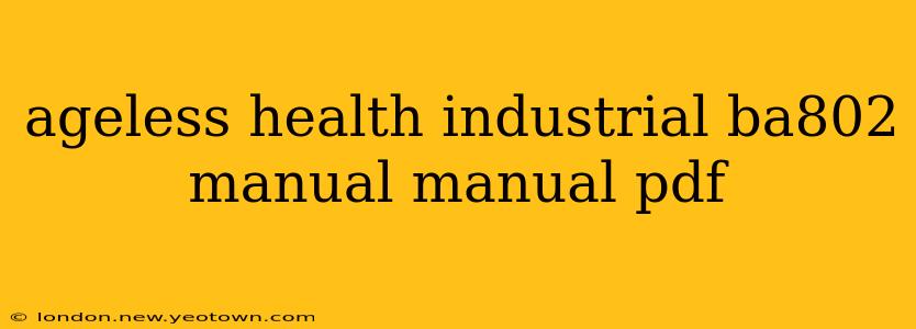 ageless health industrial ba802 manual manual pdf