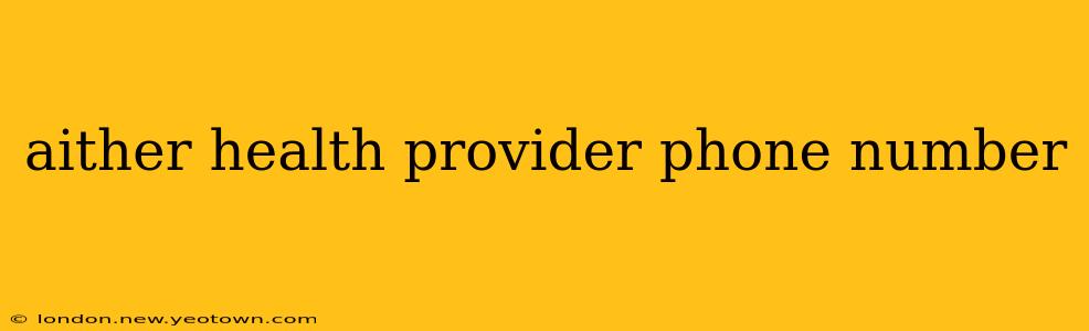 aither health provider phone number
