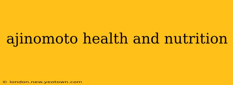 ajinomoto health and nutrition